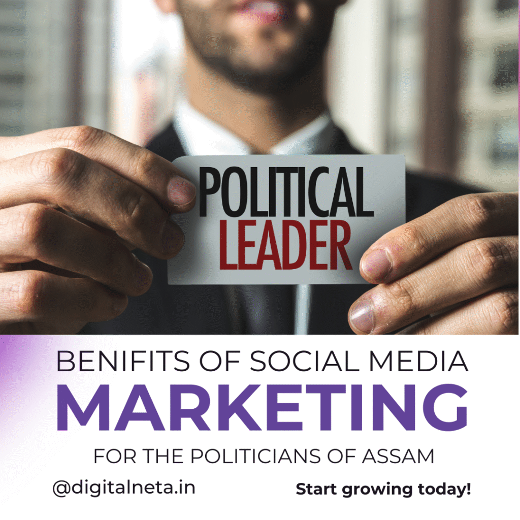 benefits of social media marketing for Assam politicians